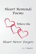 HEART REMINDS POEMS WHERE THE HEART... - Bild 1