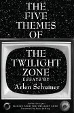 The Five Themes of the Twilight Zone The Five Themes of the Twilight Zone