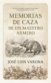 Memorias de Caza de Un Maestro Armero Memorias de Caza de Un Maestro Armero