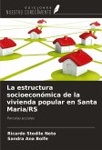 La estructura socioeconómica de la vivienda popular en Santa Maria/RS