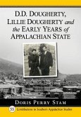 D.D. Dougherty, Lillie Dougherty and the Early Years of Appalachian State