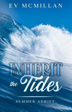 Inherit the Tides - McMillan, E V