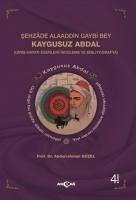 Sehzade Alaaddin Gaybi Bey Kaygusuz Abdal - Güzel, Abdurrahman