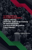 La importancia de la opinión pública ante la reforma del Poder Judicial en materia de administración y procuración de justicia. Caso La importancia de la opinión pública ante la reforma del Poder Judicial en materia de administración y procuración de justicia. Caso