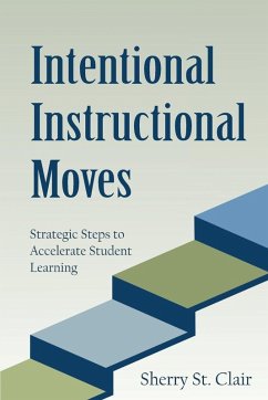 Intentional Instructional Moves - St. Clair, Sherry