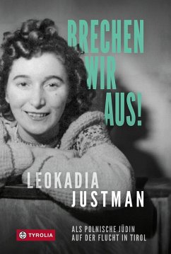 Brechen wir aus! - Justman, Leokadia