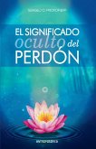 El significado oculto del perdón El significado oculto del perdón