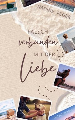 Falsch verbunden mit der Liebe - Feger, Nadine