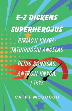 Cover E-Z DICKENS SUPERHEROJUS PIRMOJI IR ANTROJI KNYGOS LITHUANIAN EDITION