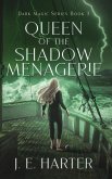 Queen of the Shadow Menagerie Queen of the Shadow Menagerie