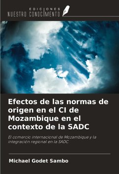 Cover Efectos de las normas de origen en el CI de Mozambique en el contexto de la SADC