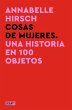 Cosas de Mujeres. Una Historia En 100... - Bild 1