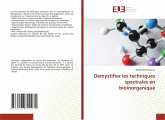 Démystifier les techniques spectrales en bioinorganique Démystifier les techniques spectrales en bioinorganique