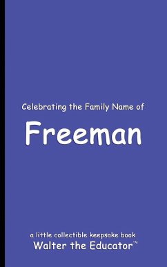 Celebrating the Family Name of Freeman - Walter the Educator