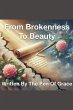 From Brokenness To Beauty Written By... - Bild 1