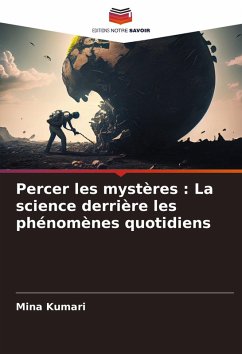 Cover Percer les mystères : La science derrière les phénomènes quotidiens