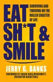 Eat Sh*t & Smile