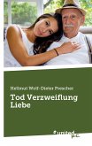 Tod Verzweiflung Liebe Tod Verzweiflung Liebe