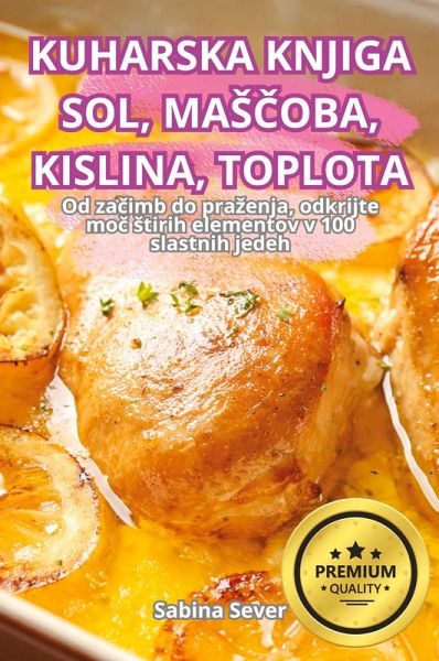 KUHARSKA KNJIGA SOL, MA¿¿OBA, KISLINA, TOPLOTA KUHARSKA KNJIGA SOL, MA¿¿OBA, KISLINA, TOPLOTA