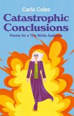 Catastrophic Conclusions Catastrophic Conclusions
