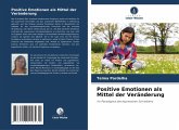 Positive Emotionen als Mittel der Veränderung