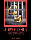 A Love Locked In (Reopened) A Love Locked In (Reopened)