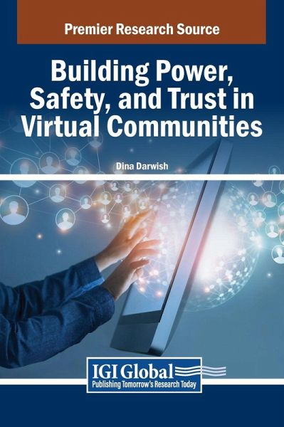 Building Power, Safety, and Trust in Virtual Communities Building Power, Safety, and Trust in Virtual Communities