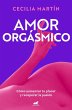 Amor Orgásmico: Cómo Aumentar Tu... - Bild 1