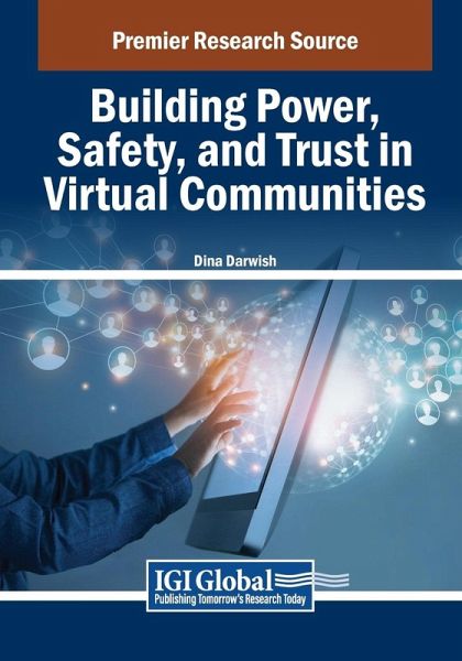 Building Power, Safety, and Trust in Virtual Communities Building Power, Safety, and Trust in Virtual Communities