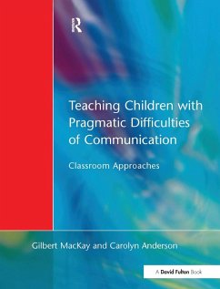 Teaching Children with Pragmatic Difficulties of Communication - MacKay, Gilber; Anderson, Carolyn