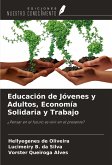 Educación de Jóvenes y Adultos, Economía Solidaria y Trabajo Educación de Jóvenes y Adultos, Economía Solidaria y Trabajo