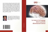 Le corps et le langage dans la pensée d'Emmanuel Levinas Le corps et le langage dans la pensée d'Emmanuel Levinas