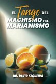 El Tango del MACHISMO y el MARIANISMO