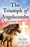 The Triumph of Angelscombe The Triumph of Angelscombe