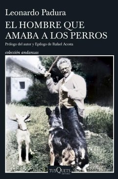 Cover El hombre que amaba a los perros (Edición 15 aniversario)