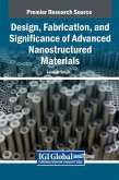Design, Fabrication, and Significance of Advanced Nanostructured Materials