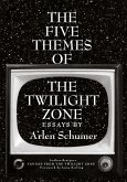 The Five Themes of the Twilight Zone The Five Themes of the Twilight Zone