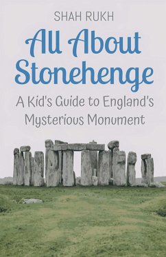 All About Stonehenge - Rukh, Shah