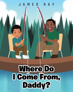 Where Do I Come From, Daddy? - Ray, James