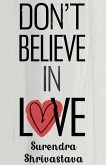 Don't Believe in Love