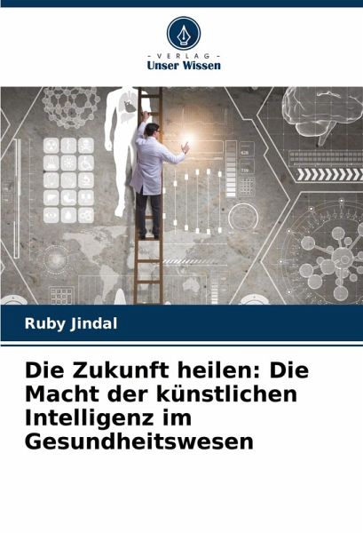 Die Zukunft heilen: Die Macht der künstlichen Intelligenz im Gesundheitswesen