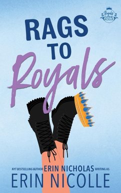 Rags to Royals (Royals Gone Rogue Book Three) - Nicholas, Erin; Nicolle, Erin