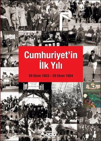 Cumhuriyetin Ilk Yili 29 Ekim 1923 - 29 Ekim 1924 Cumhuriyetin Ilk Yili 29 Ekim 1923 - 29 Ekim 1924