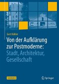 Von der Aufklärung zur Postmoderne: Von der Aufklärung zur Postmoderne: