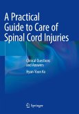 A Practical Guide to Care of Spinal Cord Injuries A Practical Guide to Care of Spinal Cord Injuries