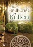 Die Heilkunst der Kelten Die Heilkunst der Kelten