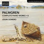 Palmgren: Sämtliche Klavierwerke,Vol. 8 Palmgren: Sämtliche Klavierwerke,Vol. 8