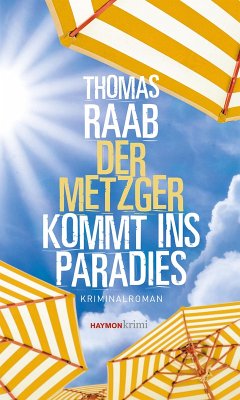 Der Metzger kommt ins Paradies - Raab, Thomas