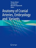 Anatomy of Cranial Arteries, Embryology and Variants Anatomy of Cranial Arteries, Embryology and Variants