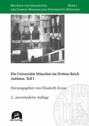 Die Universität München im Dritten Reich Die Universität München im Dritten Reich